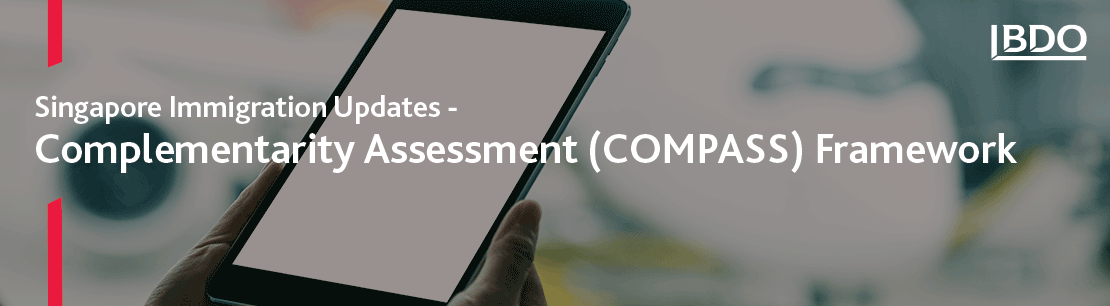 Singapore Immigration Updates - Complementarity Assessment (COMPASS) Framework